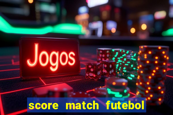 score match futebol pvp dinheiro infinito